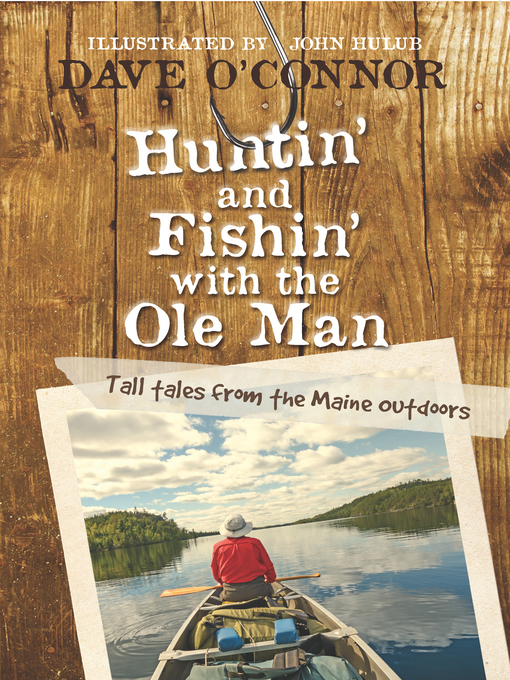 Title details for Huntin' and Fishin' with the Ole Man by Dave O'Connor - Available